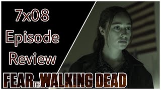 Fear the Walking Dead Season 7 Episode 8 Padre Episode Review