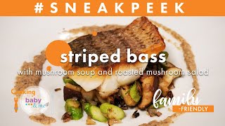 Striped Bass with Mushroom Soup and Roasted Mushroom Salad | Chef Patrick Feury | Sneak Peek