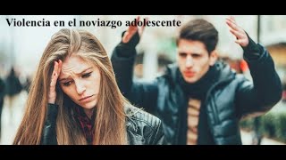 Violencia en el noviazgo de los adolescentes