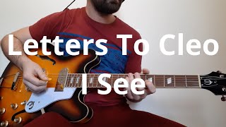 Letters to Cleo   I See Guitar Cover