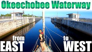 The Okeechobee Waterway From East To West | PART 1 | Sailboat Story