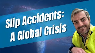 Slip Accidents: A Global Crisis