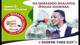 Xanfar Yare Qoraxdoo Dhalatoo Enlish Lyrics somali Song 2023 Update Qaraami Channel 024