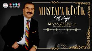 Mustafa Küçük / Maya Gelin