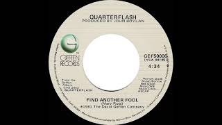 1982 HITS ARCHIVE: Find Another Fool - Quarterflash (stereo 45)