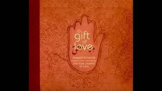 Deepak Chopra & Friends – A Gift of Love (Full Album) (1998)