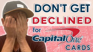 How Not to Get Declined for CAPITAL ONE Travel Rewards Credit Cards