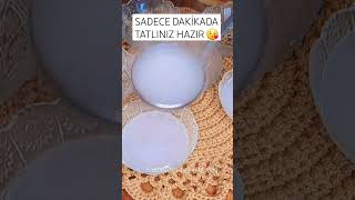 SADECE DAKİKADA TATLINIZ HAZIR 😘 #shortsvideo