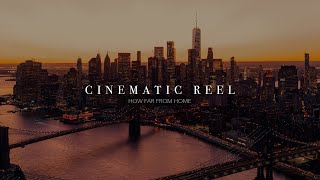 CINEMATIC SHOWREEL | How Far From Home