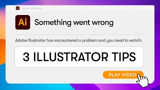 3 Tips to Make Adobe Illustrator Less Annoying