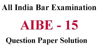 AIBE XV question paper solution || All India Bar Exam 15 Solution || AIBE 15 Solution