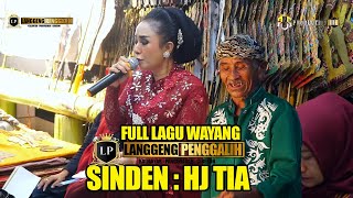 🔴 FULL LAGU LAGU WAYANG LANGGENG PENGGALIH " SINDEN HJ TIA  "