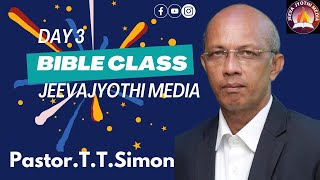 BIBLE CLASS BY PR.T.T.SIMON RANNY  | DAY 3 | JEEVAJYOTHI MEDIA