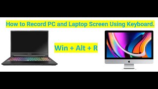 How to Record PC and Laptop Screens Using Keyboard.