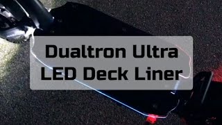 Simple LED Deck Liner for Dualtron Ultra.