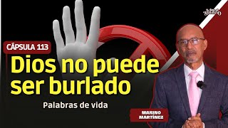 Cápsula 113: Dios no puede ser burlado.