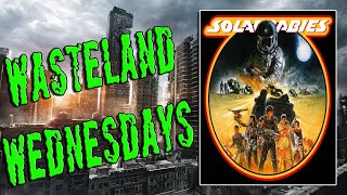 WASTELAND WEDNESDAYS - SOLARBABIES (1986)