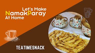 Tea Time Snack I Crispy Namak Paray @mocktalesfamilyvlogs