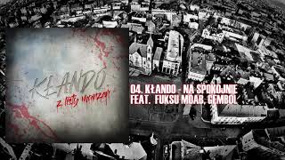 04. KŁANDO - Na spokojnie feat. Fuksu MOAB, Gembol