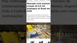 MERCADO LIVRE GERANDO 6MIL EMPREGOS? #viral #dinheiro #investimentos