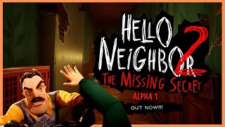 Hello Neighbor 2: The Missing Secret - Alpha 1 - Launch Trailer (Out Now)