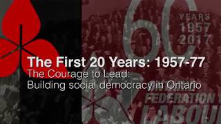 OFL 1957-77: The Courage to Lead: Building Social Democracy in Ontario