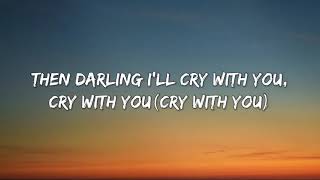 Jeremy Zucker - Cry with you (Lyrics)