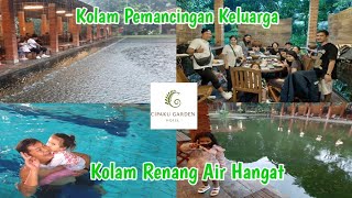 BERENANG DI KOLAM AIR HANGAT DAN PEMANCINGAN IKAN DI CIPAKU GARDEN HOTEL BANDUNG BERSAMA KELUARGA