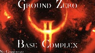 Quake II: Ground Zero - [Secrets Walkthrough] - Base Complex