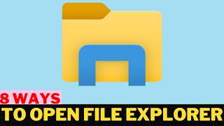 How to Open File Explorer | 8 Ways to Open File Explorer in Windows 10