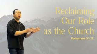 Reclaiming Our Role as the Church (Jun 23, 2024)