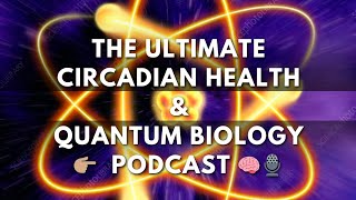 The Ultimate Quantum Biology & Circadian Rhythm Podcast | Dr Jack Kruse | Mitochondria | Healthy