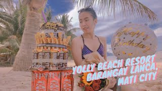 MY BIRTHDAY CELEBRATION AT YOLLY BEACH RESORT | BRGY. LANCA, MATI CITY