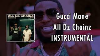 Gucci Mane - All Dz Chainz (feat. Lil Baby) Instrumental