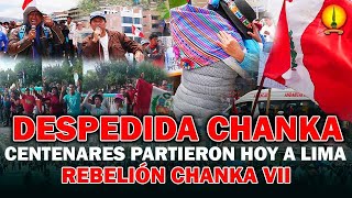 CENTENARES DE CHANKAS EMPREDEN VIAJE A LA CAPITAL – REBELIÓN CHANKA VII