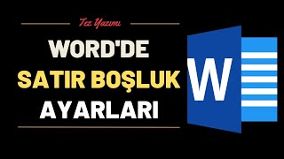 Microsoft Word'de Satır Boşluk Ayarları Nasıl Yapılır | Tez Yazım Kılavuzu