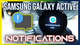 Samsung Galaxy Watch Active: Deep Dive Series 05 – Notifications