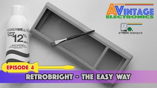 Retrobright - The Easy Way (Episode 4) #MARCHintosh