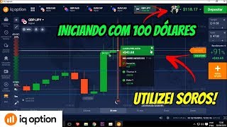 IQ OPTION: OPERANDO NOS SOROS INICIANDO COM $100,00 DÓLARES!