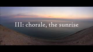 Three Scenes from Sleeping Bear: III. chorale, the sunrise