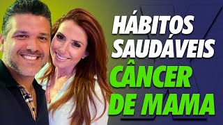 HÁBITOS SAUDÁVEIS X CÂNCER DE MAMA - (Participação no programa Você Bonita) | Casal Mantelli