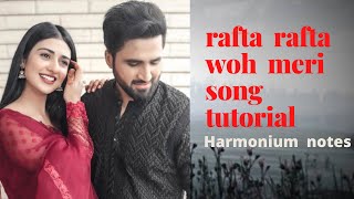 how to sing rafta rafta wo meri on harmonium---singing lesson--mehdi hassan ghazal---raag kafi song