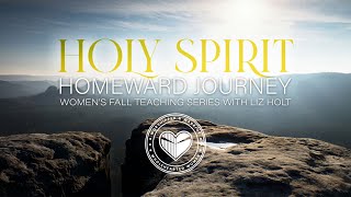 WHW | Holy Spirit: Homeward Journey | Night 4