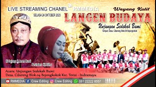 LIVE MALAM LANGEN BUDAYA " UNJUNGAN SEDEKAH BUMI CIBERENG BLOK 4  BOJONGKOKOK SELASA 24 OKTOBER 2023