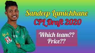 Sandeep Lamichhane CPL 2020 Draft || Huge price for Sandeep