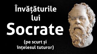 Invataturile lui: Socrate; pe scurt și înțelesul tuturor