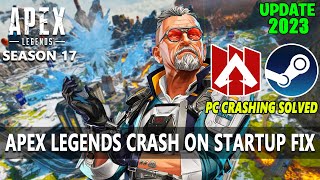 Apex Legends Season 17 How to Fix Crashing Freezing PC Fix Steam [SOLVED]