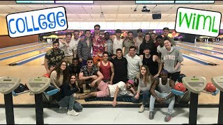 COLLEGE WIML: Bowling, Mall, & Party!