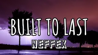 Built To Last - NEFFEX (Lyrics)