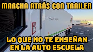 MARCHA ATRÁS CON TRAILER - LO QUE NO TE ENSEÑAN EN LA AUTO ESCUELA